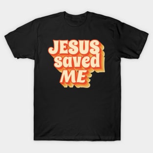 Jesus Saved Me - Retro vintage typo T-Shirt